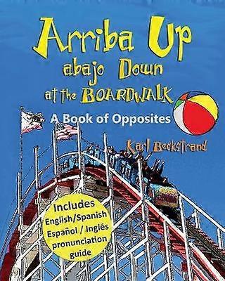 Arriba Up Abajo Down at the Boardwalk