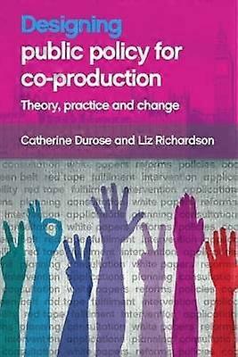Designing Public Policy for Co-production
