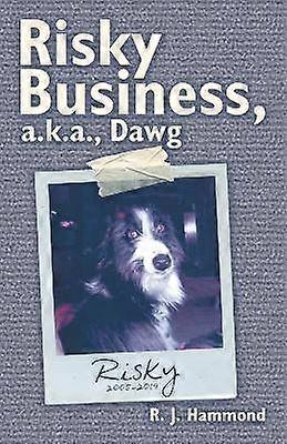 Risky Business AKA Dawg