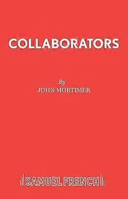 Collaborators - Acting Edition S. - Sir John Mortimer - Plays, playscripts - Samuel French Ltd - Paperback