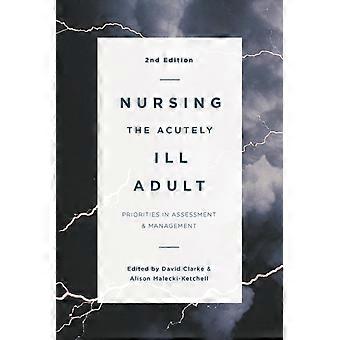 Nursing The Acutely Ill Adult - David Clarke