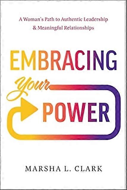 Embracing Your Power by Marsha L Clark Hardback Book