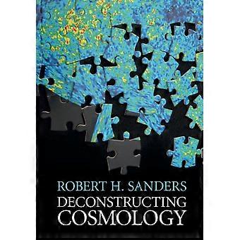 Desconstruindo a Cosmologia - Robert H. Sanders