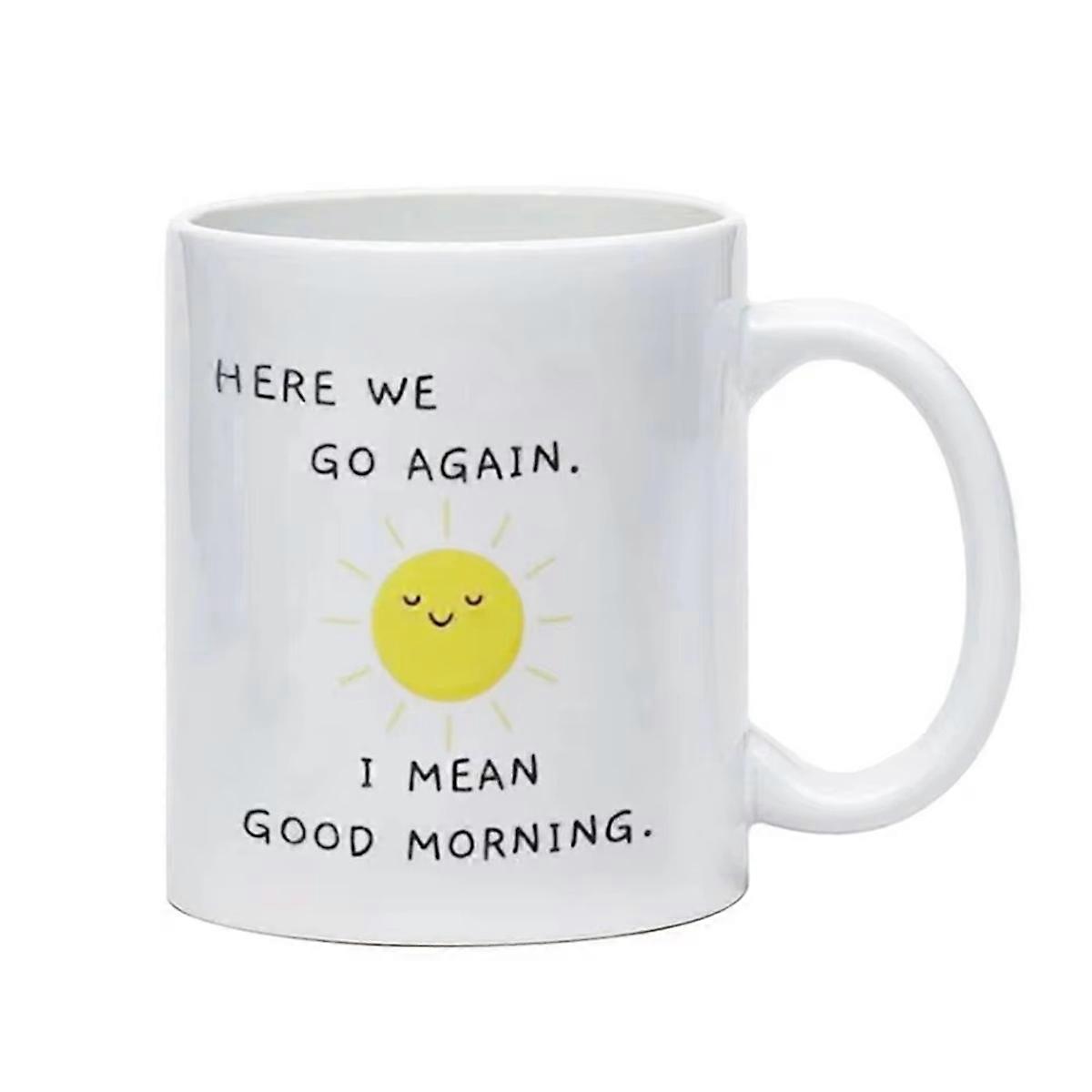 Coffee Cup Funny Sarcastic Funny Ceramic Tea Cup