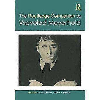 The Routledge Companion to Vsevolod Meyerhold