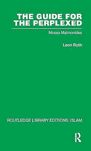 The Guide for the Perplexed: Moses Maimonides