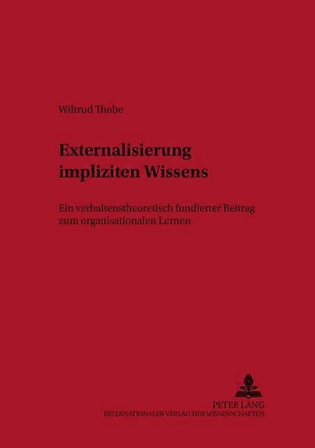 Externalisierung Impliziten Wissens by Wiltrud Thobe Paperback