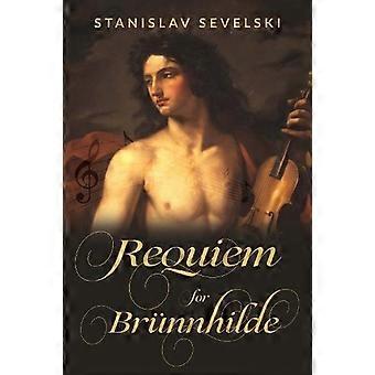 Requiem For Brnnhilde - Stanislav Sevelski