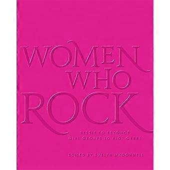 Vrouwen die Rock: Bessie naar Beyonce. Riot Grrrl meisje groepen.