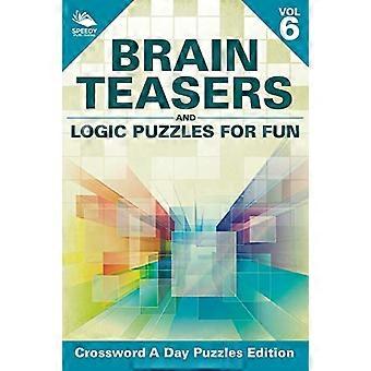 Hjernetrim og logiske gåter for moro skyld Vol 6: Crossword a Day Puzzles Edition