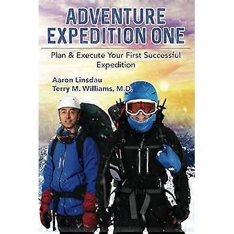 Adventure Expedition One: Plan en voer je eerste succesvolle expeditie uit