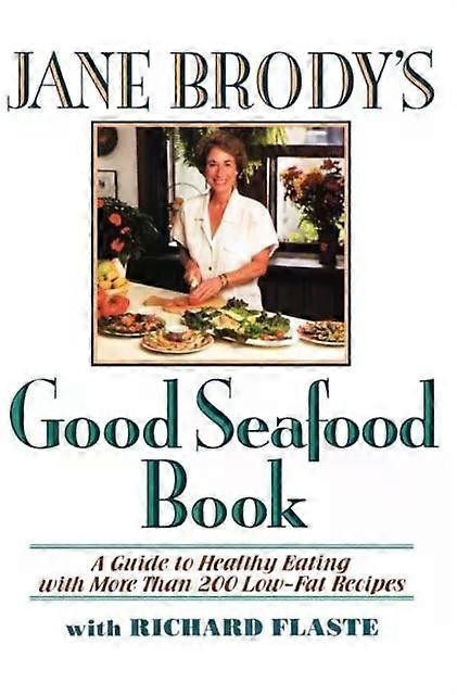Jane Brody's Good Seafood Book - Jane E. Brody