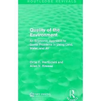 Quality Of The Environment An Economic Approach To Some Problems In Using Land - Orris C. Herfindahl