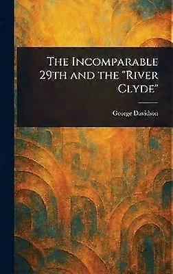 The Incomparable 29th and the "River Clyde"