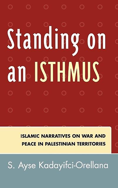 Standing On An Isthmus by Ayse S. KadayifciOrellana Paperback Book
