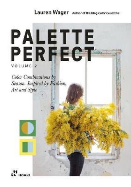 Palette Perfect Vol. 2 Color Collectives Color Combinations By Season Inspired B by Lauren Wager Paperback Book