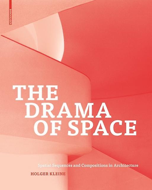 The Drama Of Space by Holger Kleine Hardback Book