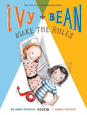 Ivy And Bean Make The Rules by Annie Barrows Paperback Book