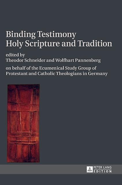 Binding Testimony Holy Scripture And Tradition Paperback Book