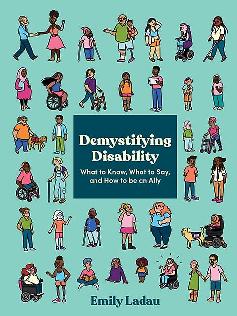 Demystifying Disability by Emily Ladau Paperback