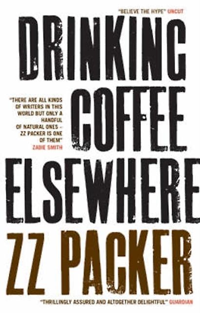 Drinking Coffee Elsewhere - ZZ Packer - Paperback - English Book - Short stories