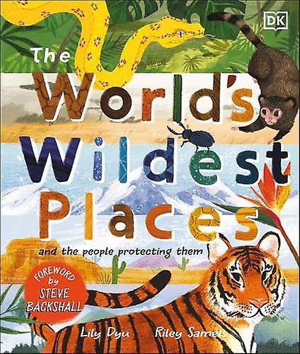 The Worlds Wildest Places by Lily Dyu Hardback Book
