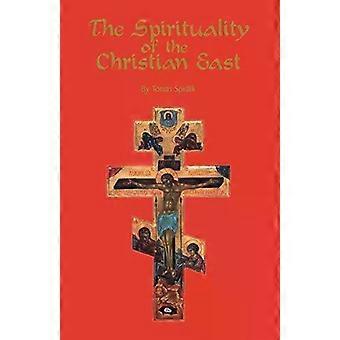 The Spirituality Of The Christian East A Systematic Handbook Volume 1 - Thomas Spidlik