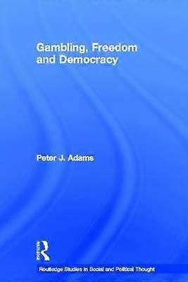 Gambling Freedom and Democracy