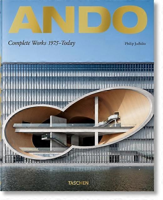 Ando. Complete Works 1975today by Philip Jodidio Hardback Book
