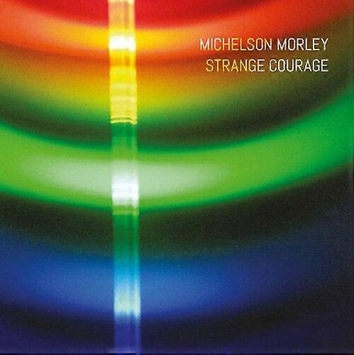 Michelson Morley Strange Courage CD (2016) NEW