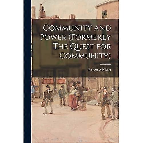 Community and Power (formerly The Quest for Community)