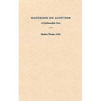 Handbook on Adoption A Psychoanalytic View