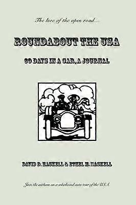 ROUNDABOUT THE USA 60 DAYS IN A CAR A JOURNAL