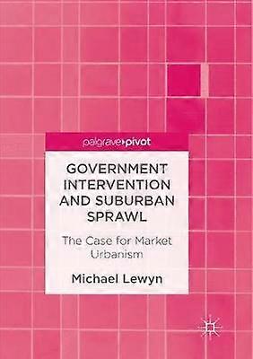 Government Intervention and Suburban Sprawl