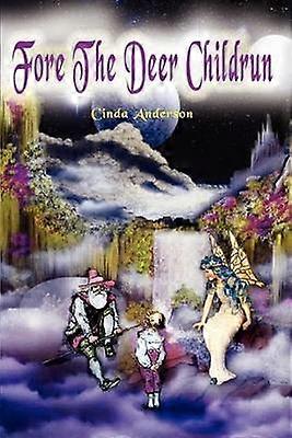 Fore the Deer Childrun