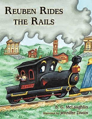 Reuben Rides the Rails