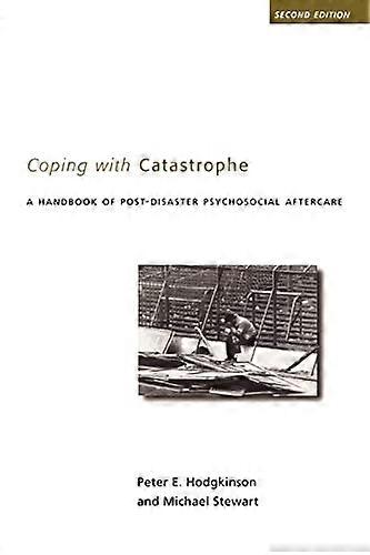 Coping With Catastrophe: A Handbook of Post disaster Psychosocial Aftercare