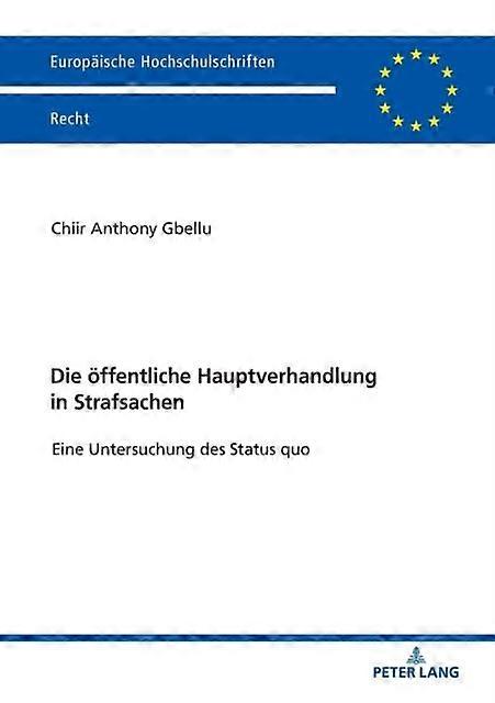 Die Oeffentliche Hauptverhandlung In Strafsachen by Chiir Anthony Gbellu Paperback