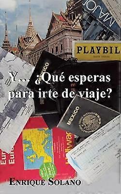 Y... Que Esperas Para Irte de Viaje?