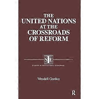 The United Nations at the Crossroads of Reform