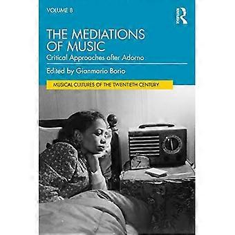 Die Vermittlungsformen der Musik (Musikalische Kulturen des 20. Jahrhunderts)