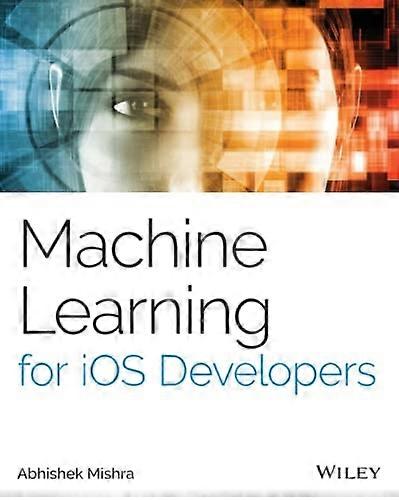 Machine Learning for iOS Developers