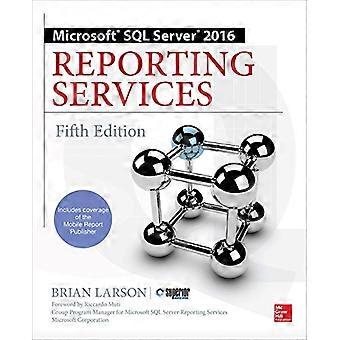 Microsoft SQL Server 2016 Reporting Services, quinta edición