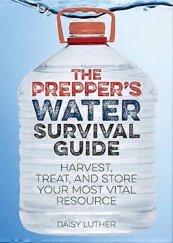Prepper's Water Survival Guide