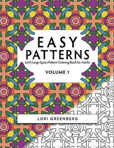 Easy Patterns (Lori's Large Space Pattern Coloring Book for Adults)