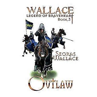 Outlaw (William Wallace - Legende van Braveheart - Boek)