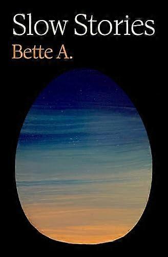 Slow Stories - Bette Adriaanse
