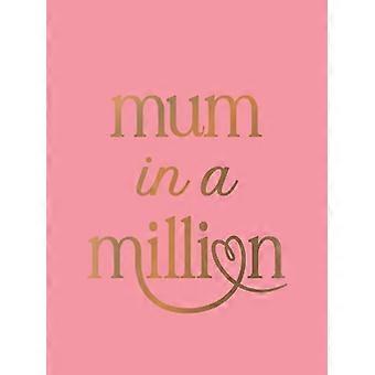 Mum in a Million The Perfect Gift to Give to Your Mum
