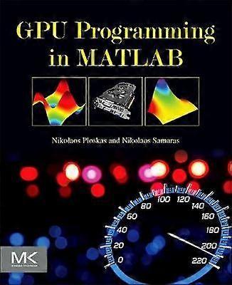 Gpu Programming In Matlab - Nikolaos Ploskas - Paperback - en Book