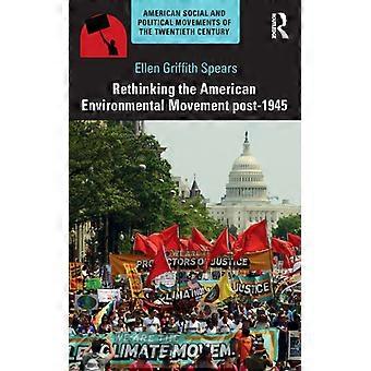 Repensando o Movimento Ambiental Americano Pós-1945 - Ellen Spears - Brochura - Livro em Inglês - História